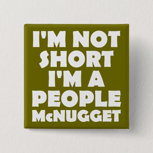 Kurzes Leute-Nugget-lustiges Button (Vorderseite)