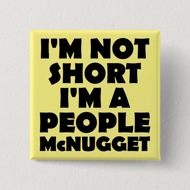 Kurzes Leute-Nugget-lustiges Button (Vorderseite)