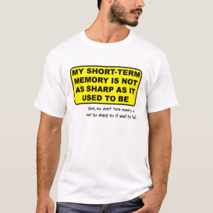 Kurzzeitgedächtnis Lustiges T-Shirt Humor