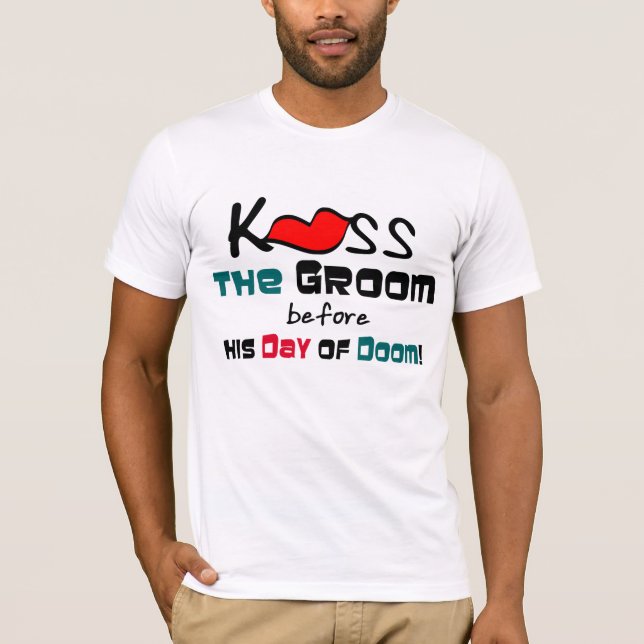 Küss den Groom-T - Shirt (Vorderseite)