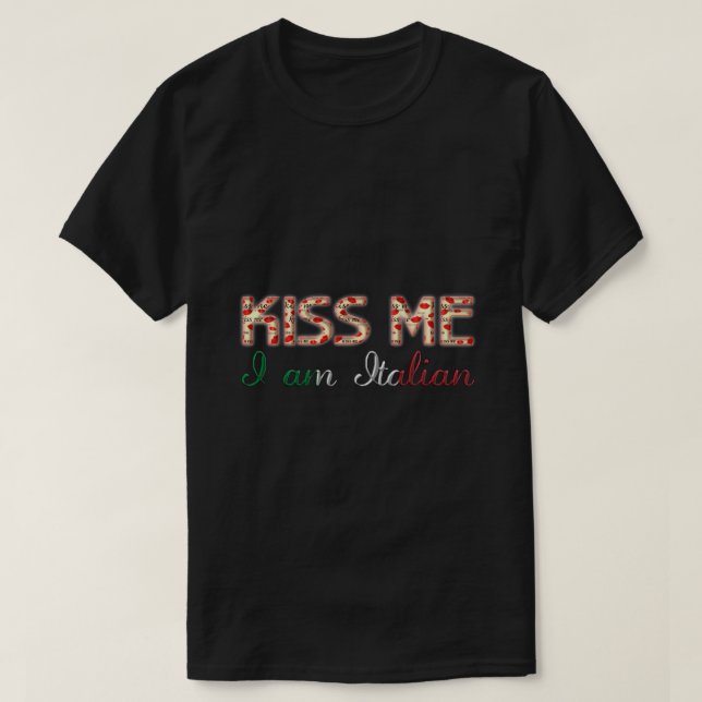 Kuss ich bin italienische Funny Typografy Country  T-Shirt (Design vorne)