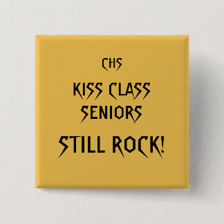 Kuss-Klassen-Senior-Felsen! Quadratischer Knopf Button