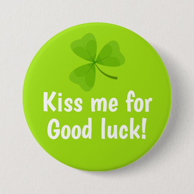 Küss Me für Viel Glück Green Kleeblatt Button (Vorderseite)