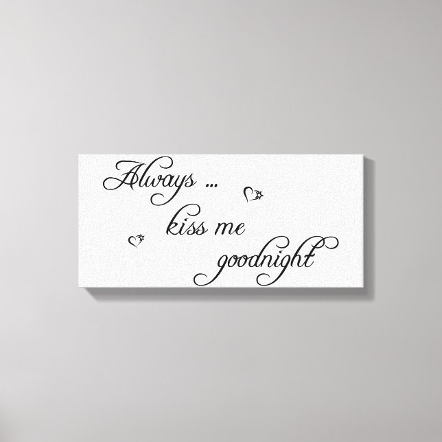 Küss Me Goodnight Stretted Leinwand Picture (Vorderseite)