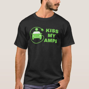 Küss meine Amps, mach mit der EV-Revolution, Elect T-Shirt