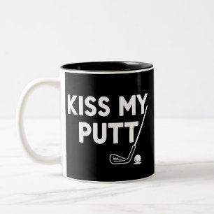 Küss meinen Putt Golf Lustige Witze Sarkastischer  Zweifarbige Tasse