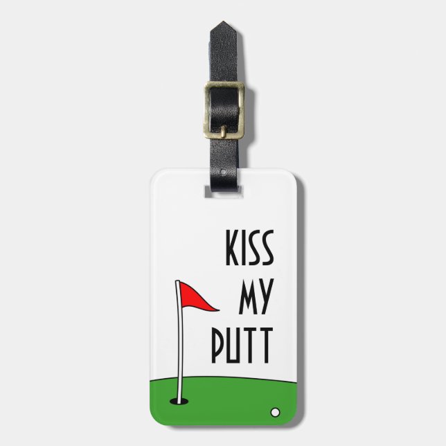 Küss meinen Putt lustiges Golf Gepäckanhänger für  (Vorderseite vertikal)