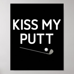 Küss meinen Putt Poster