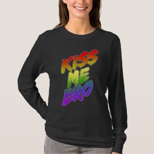 Küss mich Bruder Stolz Regenbogen Stolz Lgbt T-Shirt