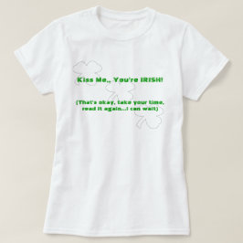 Küss mich, du bist Irin! (beidseitig) T-Shirt