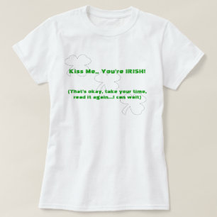Küss mich, du bist Irin! (beidseitig) T-Shirt