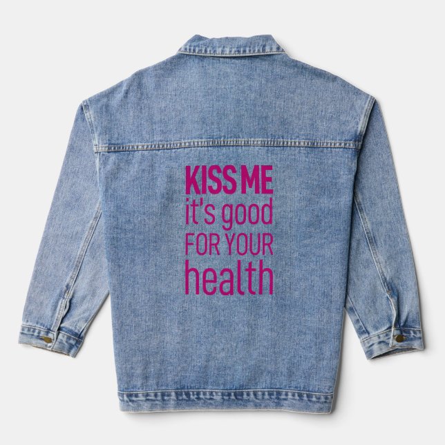 "Küss mich, es ist gut für deine Gesundheit" Jeansjacke (Rückseite)