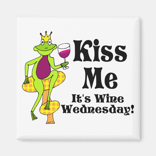 Küss mich! Es ist Weinmittwoch! WeinPrince Magnet (Vorne)