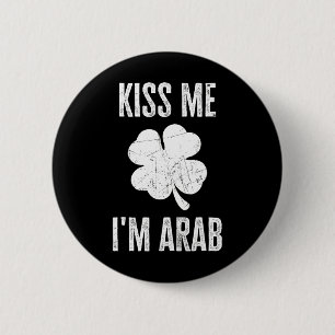 Küss mich, ich bin arabischer T-Shirt Lustiger iri Button