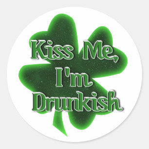 Küss mich, ich bin beschwipst St. Patrick's Day Runder Aufkleber