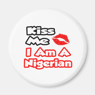 Küss mich ... ich bin ein Nigerianer Magnet