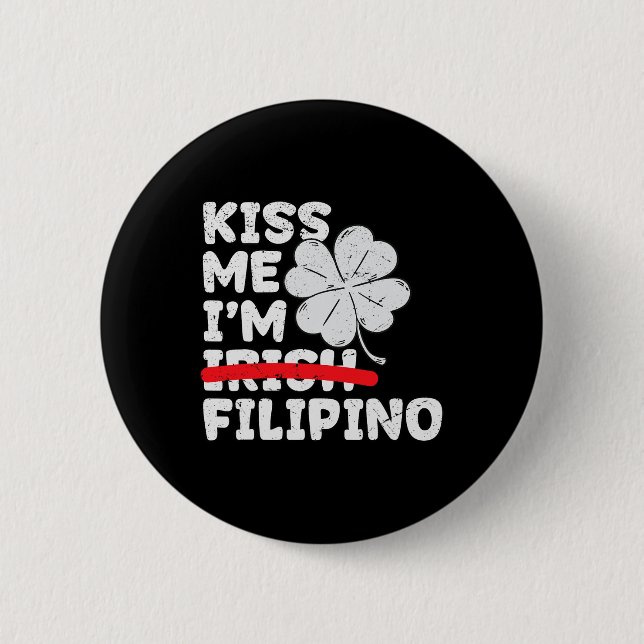 Küss mich, ich bin Filipino Lustiger St. Patrick's Button (Vorderseite)