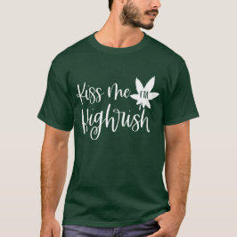 Küss mich, ich bin Highrish | Lustiger Stoner St. T-Shirt