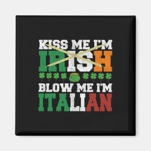 Küss mich, ich bin Ire, blas mich, ich bin Italien Magnet