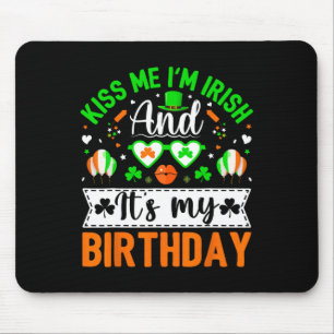 Küss mich, ich bin Ire und ja, es ist mein Geburts Mousepad