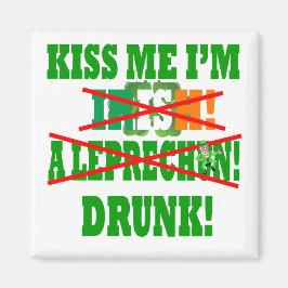 Küss mich, ich bin Irin, ein Kobold, betrunken! Magnet