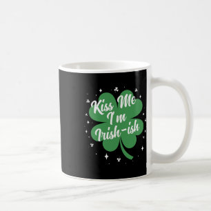Küss mich, ich bin Irisch-ish Lustiges St. Patrick Kaffeetasse