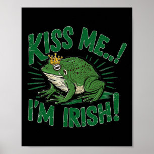 Küss mich, ich bin irischer Glücksfürst Frosch St. Poster