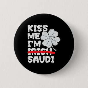 Küss mich, ich bin Saudi-Arabien Lustiger St. Patr Button