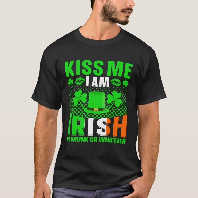Küss mich im irischen oder betrunkenen oder was au T-Shirt (Vorderseite)