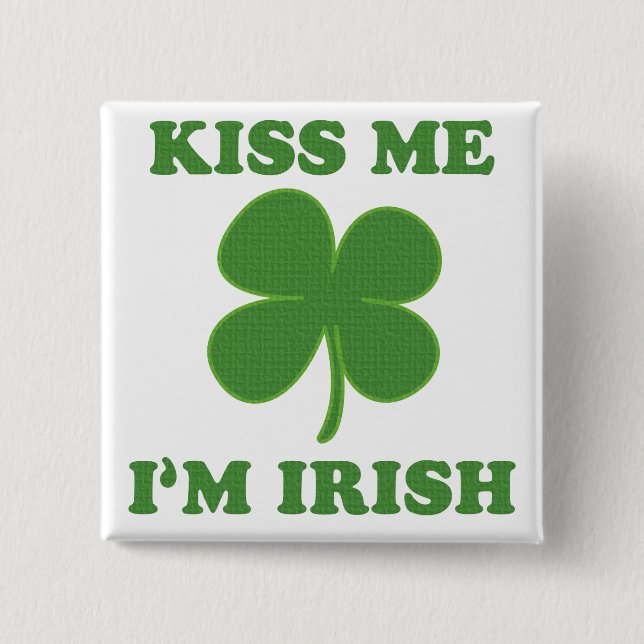 Kuss mich i'm Irish Button (Vorderseite)