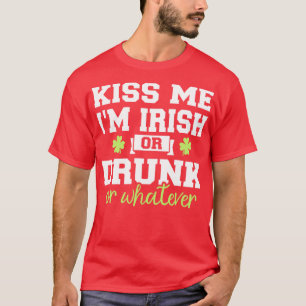 Küss mich im Irren oder betrunken oder was auch im T-Shirt