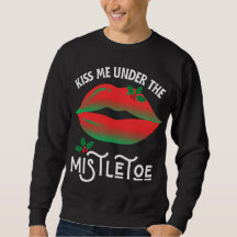 Küss mich unter dem Mistletoe Ugly Weihnachtssüßer