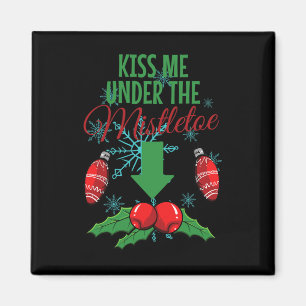 Küss mich unter dem Mistletoe Weihnachten des sonn Magnet