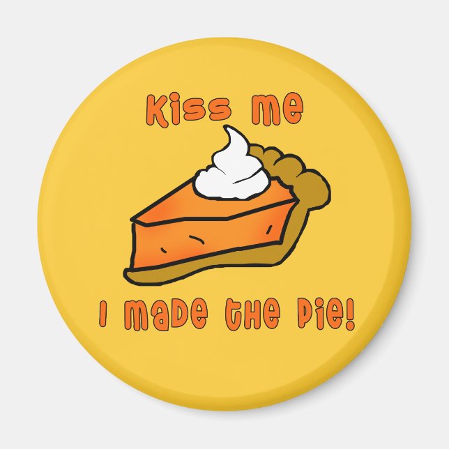 Küss mir, dass ich den Kuchen gemacht habe! Pumpki Magnet (Vorne)