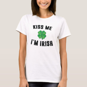 Küss mir, dass ich irisch bin T-Shirt