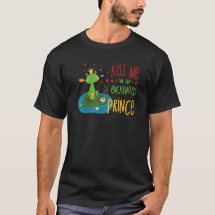 Kuss mir Ich bin eine verzauberte Fürst Sarcastic T-Shirt