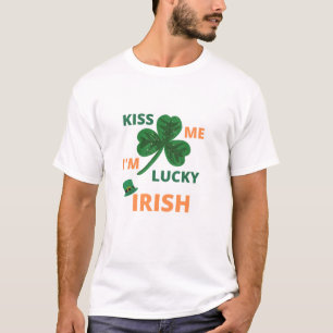 Küss mir, ich habe Glück in irischer T - Shirt