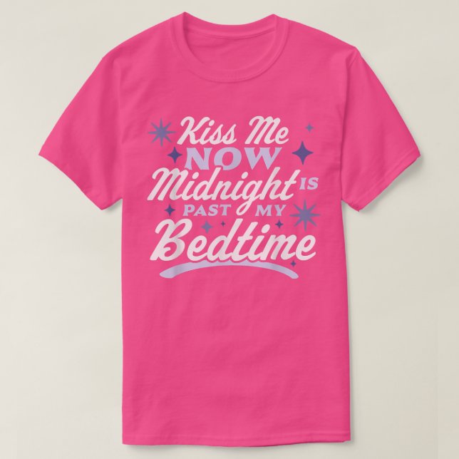 Kuss mir jetzt Mitternacht ist mein Bedtime glückl T-Shirt (Design vorne)