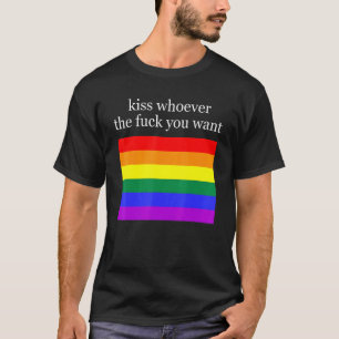 Küss, wen du die F Will T-Shirt