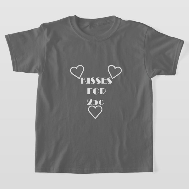 Küsse für 25 Cent - T - Shirt für Mädchen (Ablage )