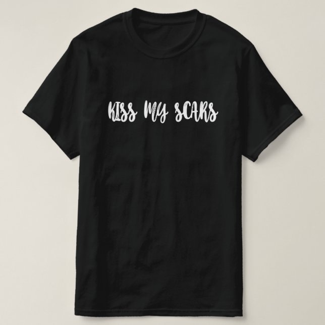 Küsse meine Narben T-Shirt (Design vorne)