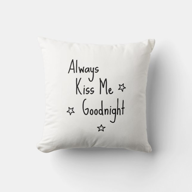 Kussen Always Kiss Me Goodnight Kissen (Vorderseite)