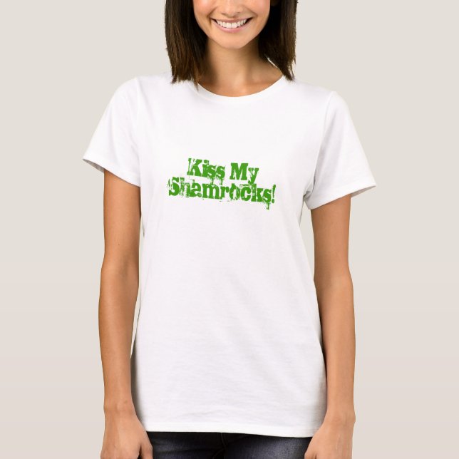 Küssen Sie die Behälter meiner Kleeblatt-Frauen T-Shirt (Vorderseite)