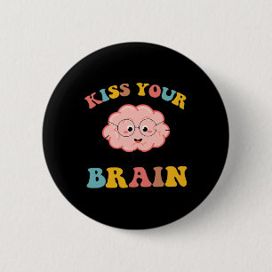 Küssen Sie Ihre Brain Sped Teacher Wertschätzung z Button