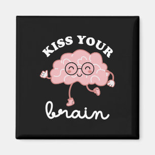 Küssen Sie Ihre Brain Valentines Funny Test Day Te Magnet