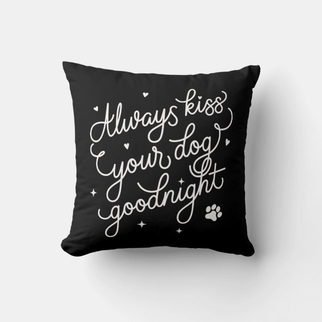 Küssen Sie immer Ihr Hundegute nacht Kissen (Vorderseite)