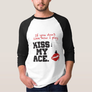 Küssen Sie mein As T-Shirt