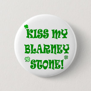 Küssen Sie meine Geschwätz-Stein-Iren-Knöpfe Button