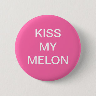 KÜSSEN Sie MEINEN MELONE Brustkrebs-Knopf Button