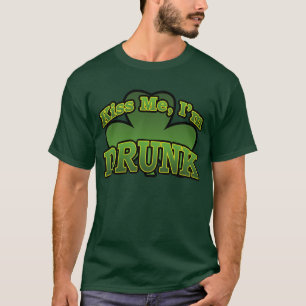 Küssen Sie mich, den ich der betrunkene T - Shirt